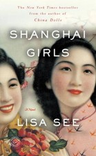 Shanghai Girls: A Novel - Paperback By See, Lisa - VERY GOOD picture
