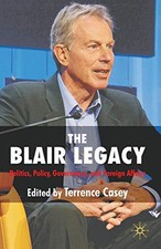 The Blair Legacy: Politics, Policy, Governance, and Foreign Affa picture