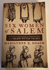 Six Women of Salem by Marilynne K. Roach • Paperback • Good Condition picture
