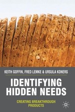 Identifying Hidden Needs : Creating Breakthrough Products Hardcov picture