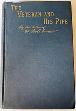 1888 The Veteran and His Pipe Albion W Tourgee Civil War Antique Hardcover picture