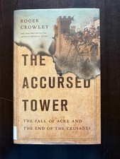 The Accursed Tower by Roger Crowley hc history Crusades Holy Land middle east picture