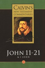 Calvin's New Testament Commentary, John 11-21, Vol. 5 picture