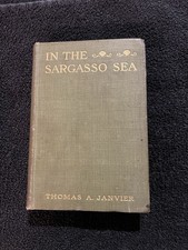 In The Sargasso Sea Thomas A Janvier 1st Edition 1898 Vintage Nautical Fiction picture
