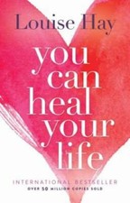 You Can Heal Your Life - Paperback By Hay, Louise - GOOD picture
