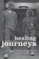 Healing Journeys: Teaching Medicine, Nurturing Hope - Paperback - GOOD picture