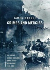 Crimes and Mercies: The Fate of German Civilians Under Allied Oc picture