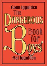 The Dangerous Book for Boys - Hardcover By Iggulden, Conn - VERY GOOD picture