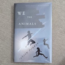 We the Animals a Novel by Justin Torres 1st Edition Signed picture