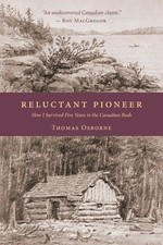 Reluctant Pioneer: How I Survived Five Years in the Canadian Bush - paperbac... picture