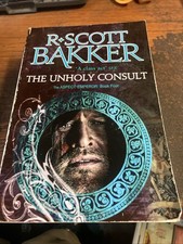 The Unholy Consult: Book 4 of the Aspect-Emperor by R. Scott Bakker: Used picture