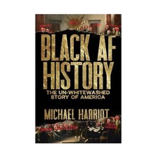 Black AF History: The Untold & Un-Whitewashed Story of America picture