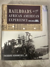 Railroads in the African American Experience: A Photographic Journey Hardcover picture