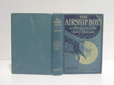 The Airship Boys Or The Quest Of The Aztec Treasure by H.L. Sayler 1909 3rd Ed picture