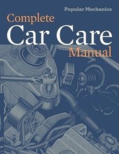 Popular Mechanics Complete Car Care Manual - Paperback - VERY GOOD picture