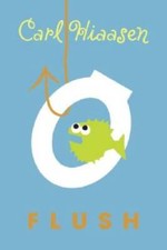 Flush - Hardcover By Hiaasen, Carl - GOOD picture