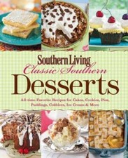 Southern Living Classic Southern Desserts: All-time Favorite Recipes for  - GOOD picture