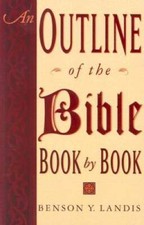 An Outline of the Bible: Book by Book - Paperback By Landis, Benson Y. - GOOD picture