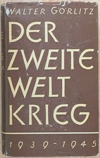 Der Zweite Weltkrieg 1939-1945 by Görlitz, HCDJ 1952 German Language picture
